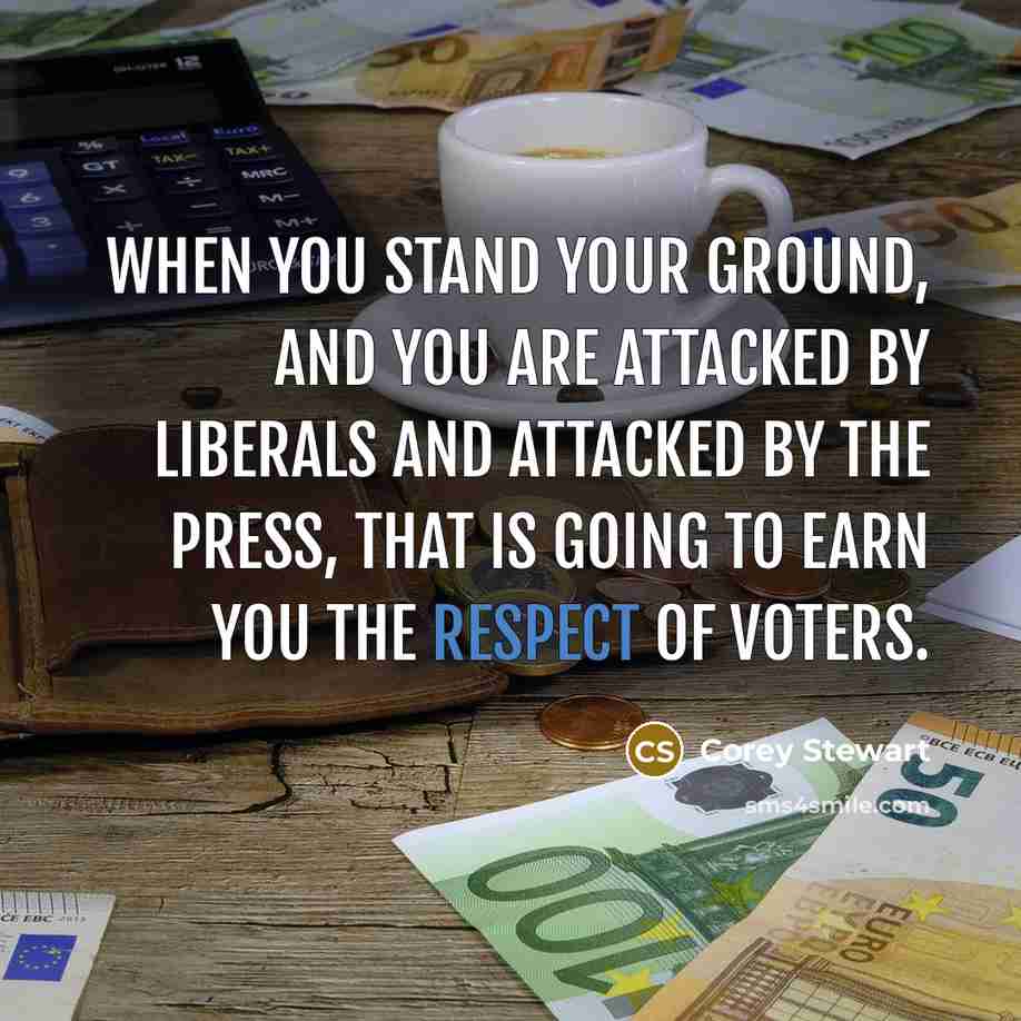 “When you stand your ground, and you are attacked by…” quote by Corey Stewart