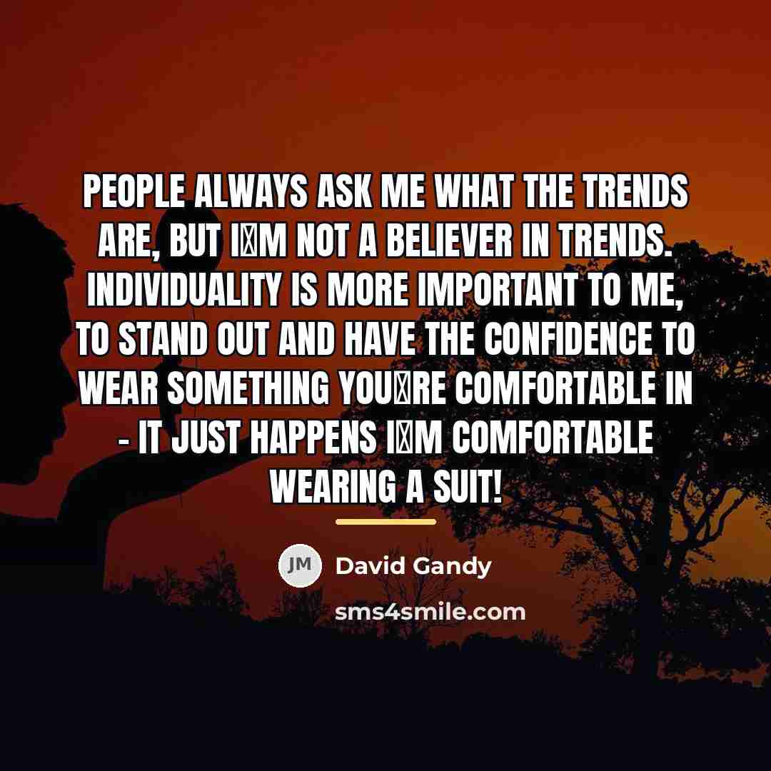 “People always ask me what the trends are, but Im…” quote by David Gandy