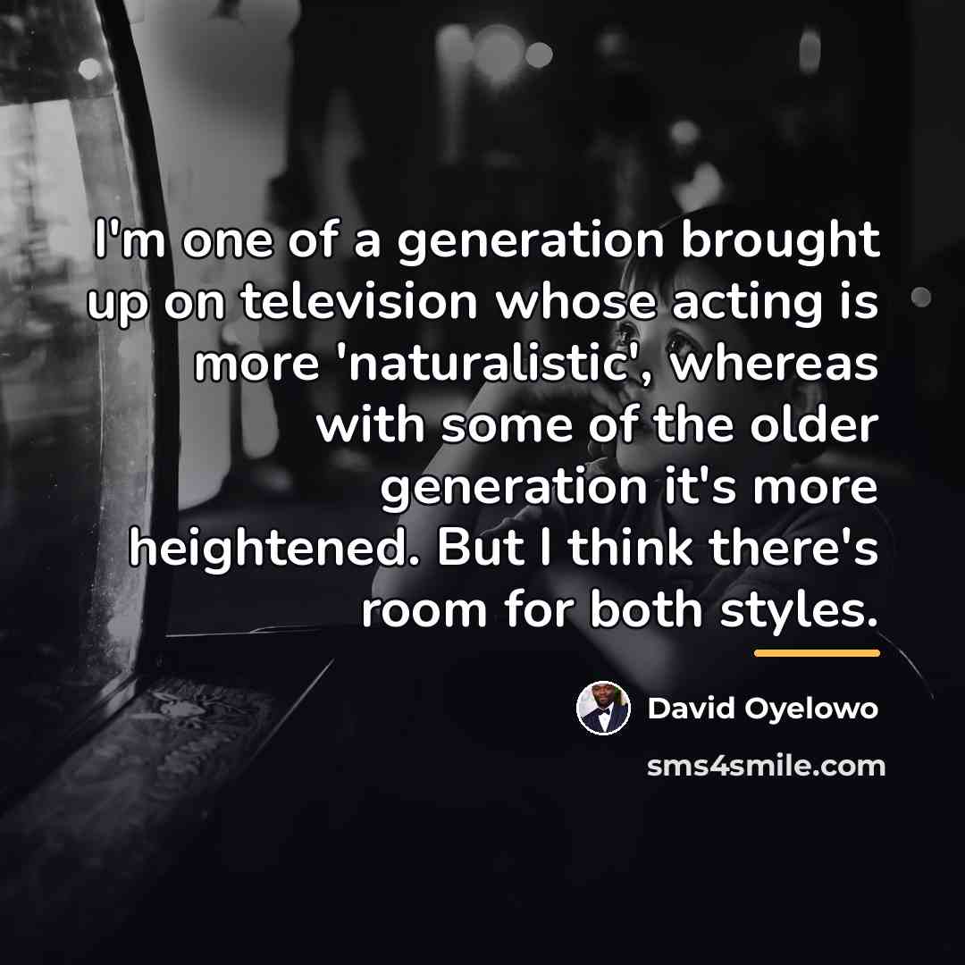 “I'm one of a generation brought up on television whose…” quote by David Oyelowo