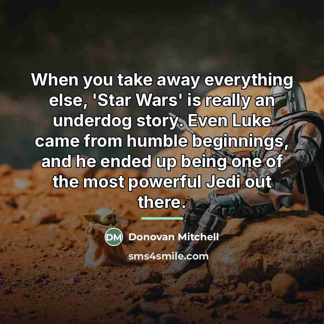 “When you take away everything else, 'Star Wars' is really…” quote by Donovan Mitchell