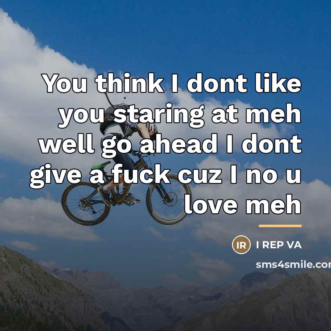 “You think I dont like you staring at meh well…” quote by I Rep Va