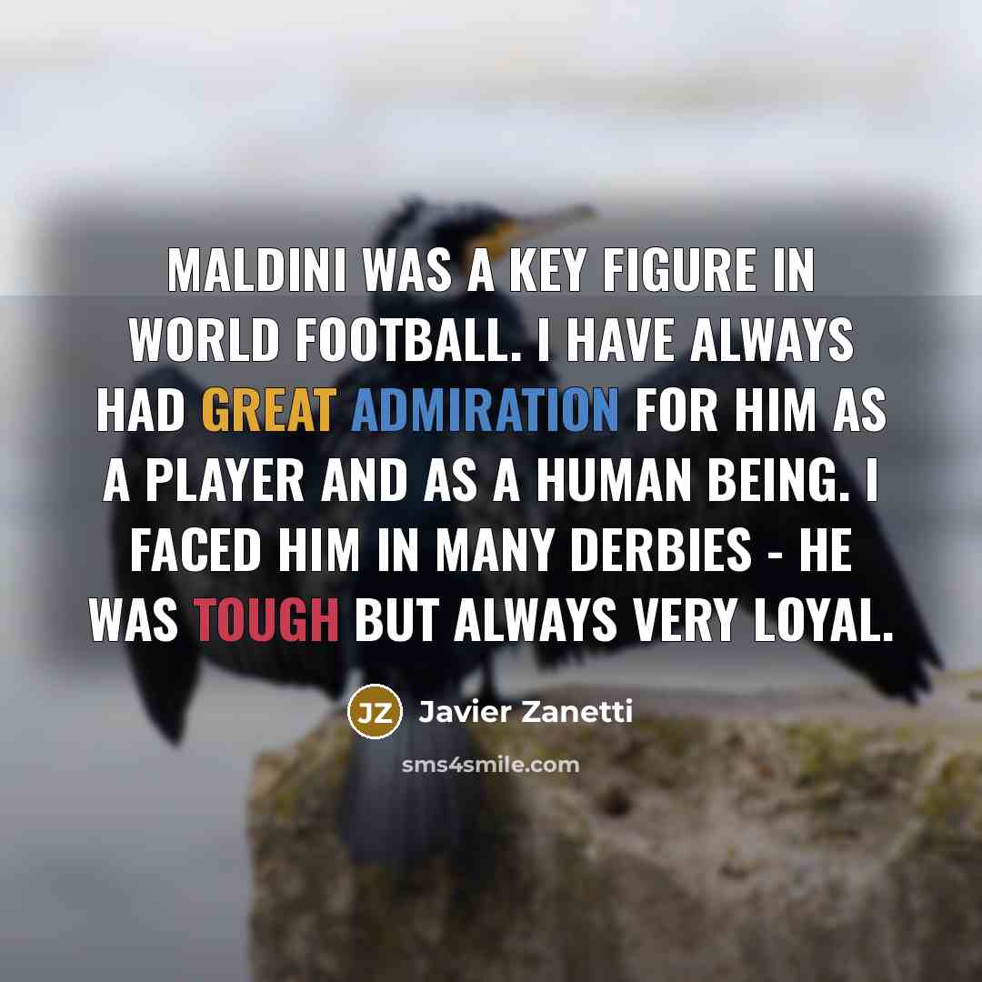“Maldini was a key figure in world football. I have…” quote by Javier Zanetti