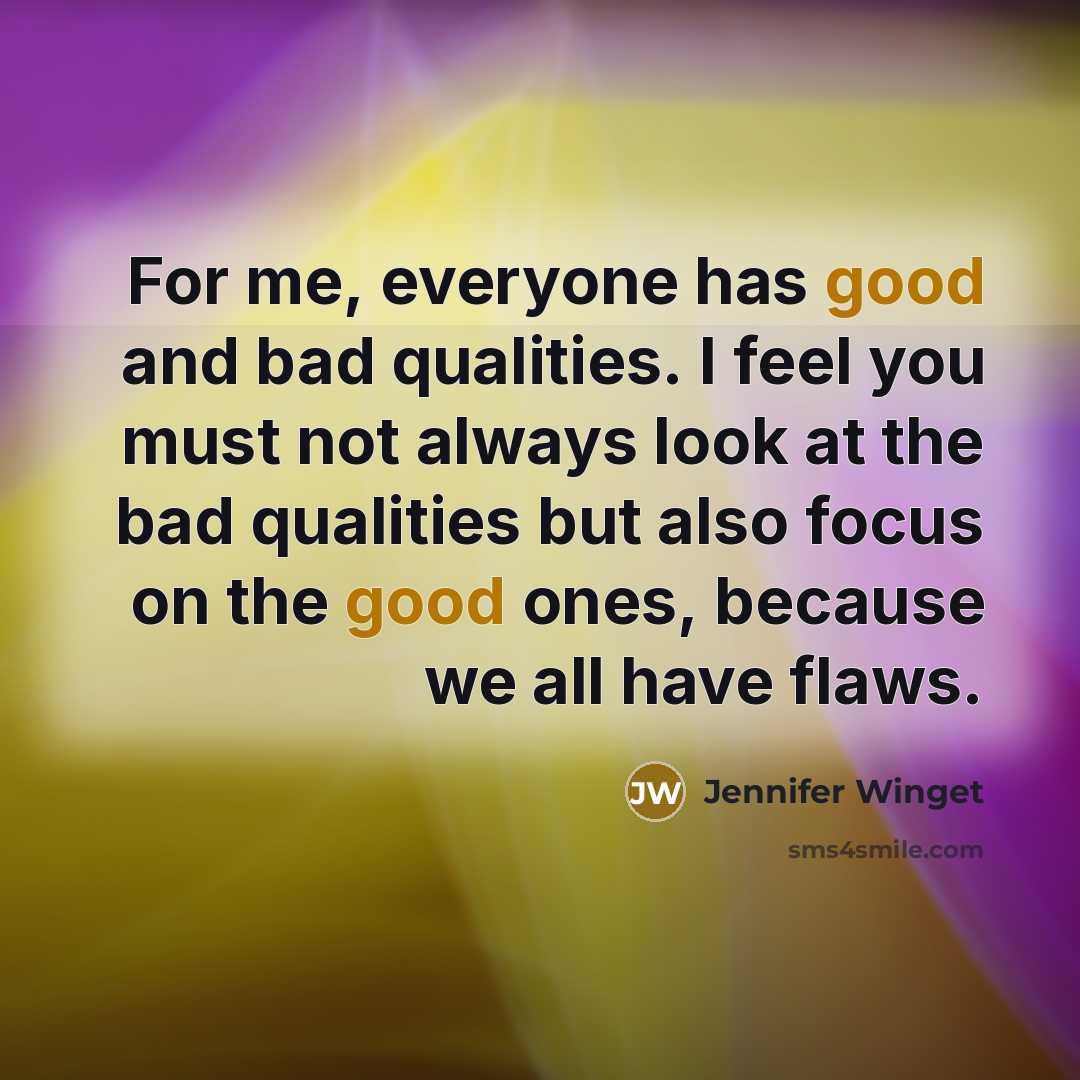 “For me, everyone has good and bad qualities. I feel…” quote by Jennifer Winget