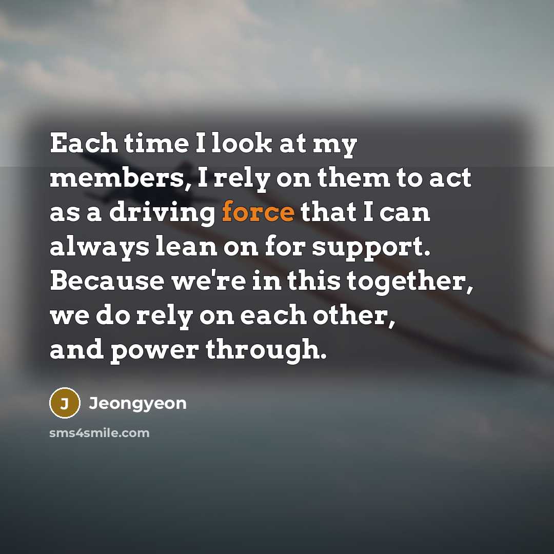“Each time I look at my members, I rely on…” quote by Jeongyeon