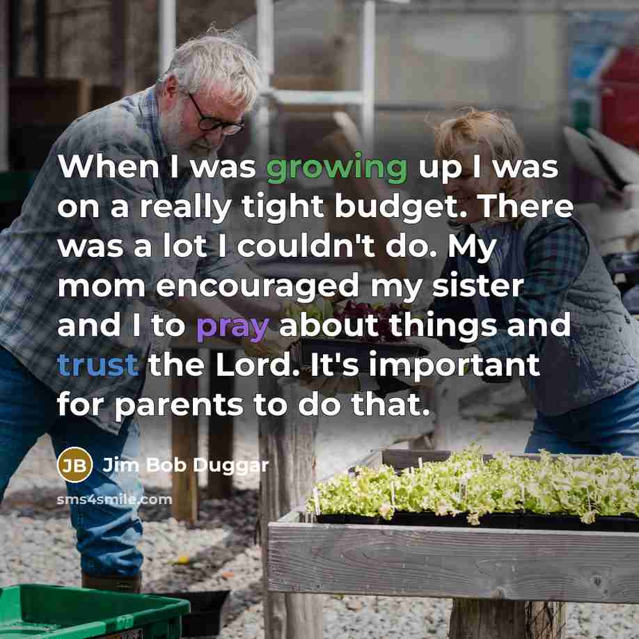 “When I was growing up I was on a really…” quote by Jim Bob Duggar