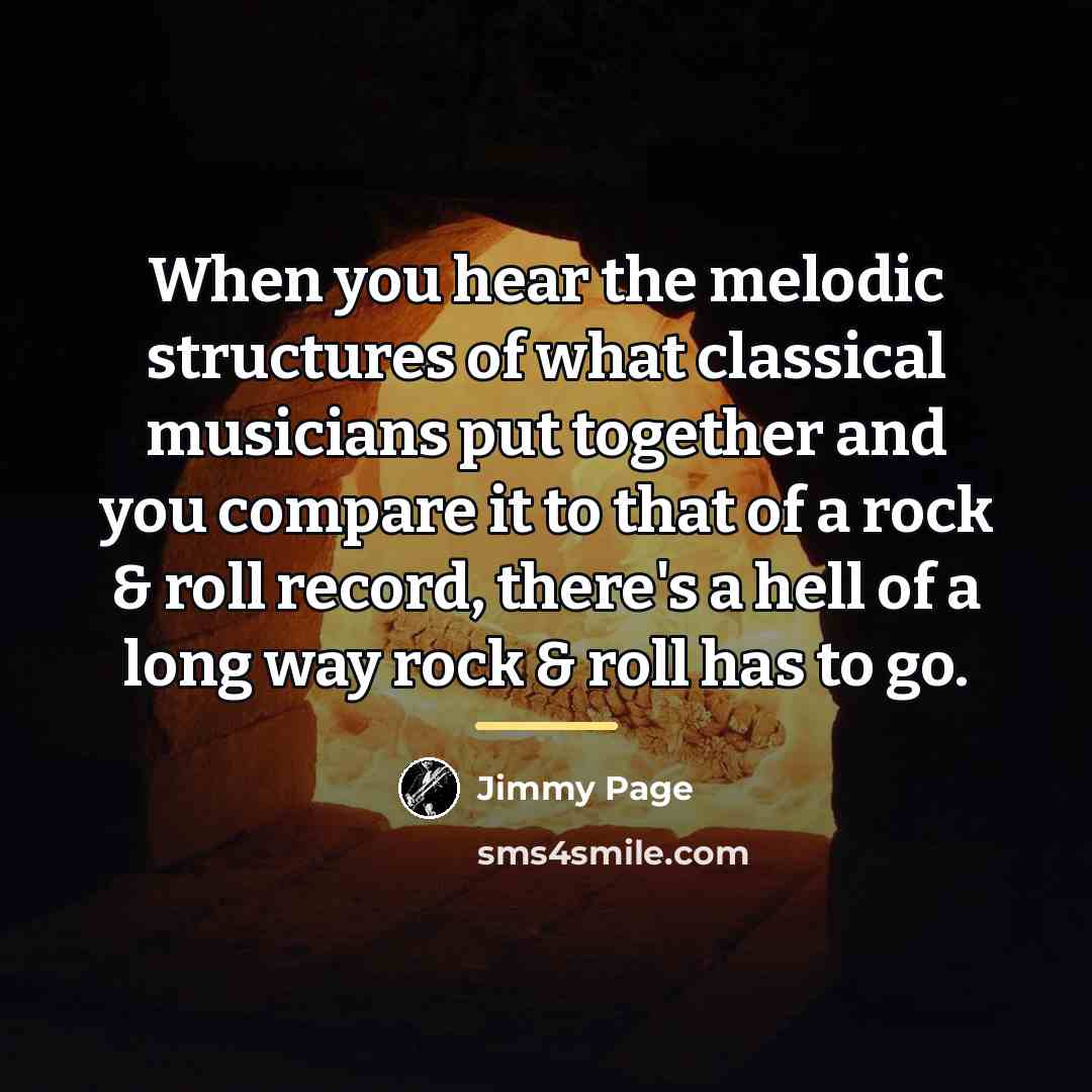 “When you hear the melodic structures of what classical musicians…” quote by Jimmy Page