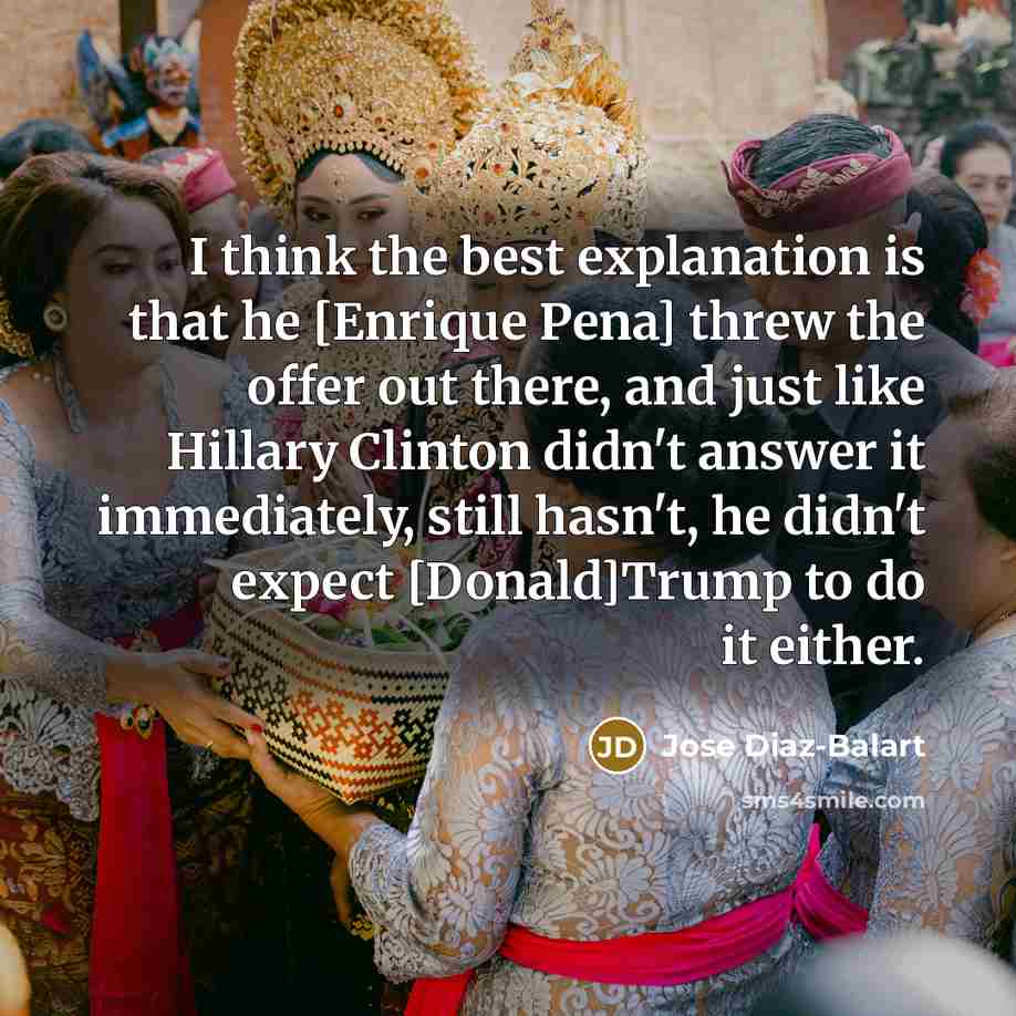 “I think the best explanation is that he [Enrique Pena]…” quote by Jose Diaz-Balart