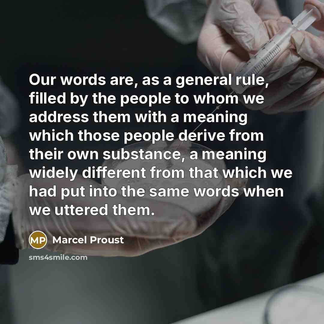“Our words are, as a general rule, filled by the…” quote by Marcel Proust