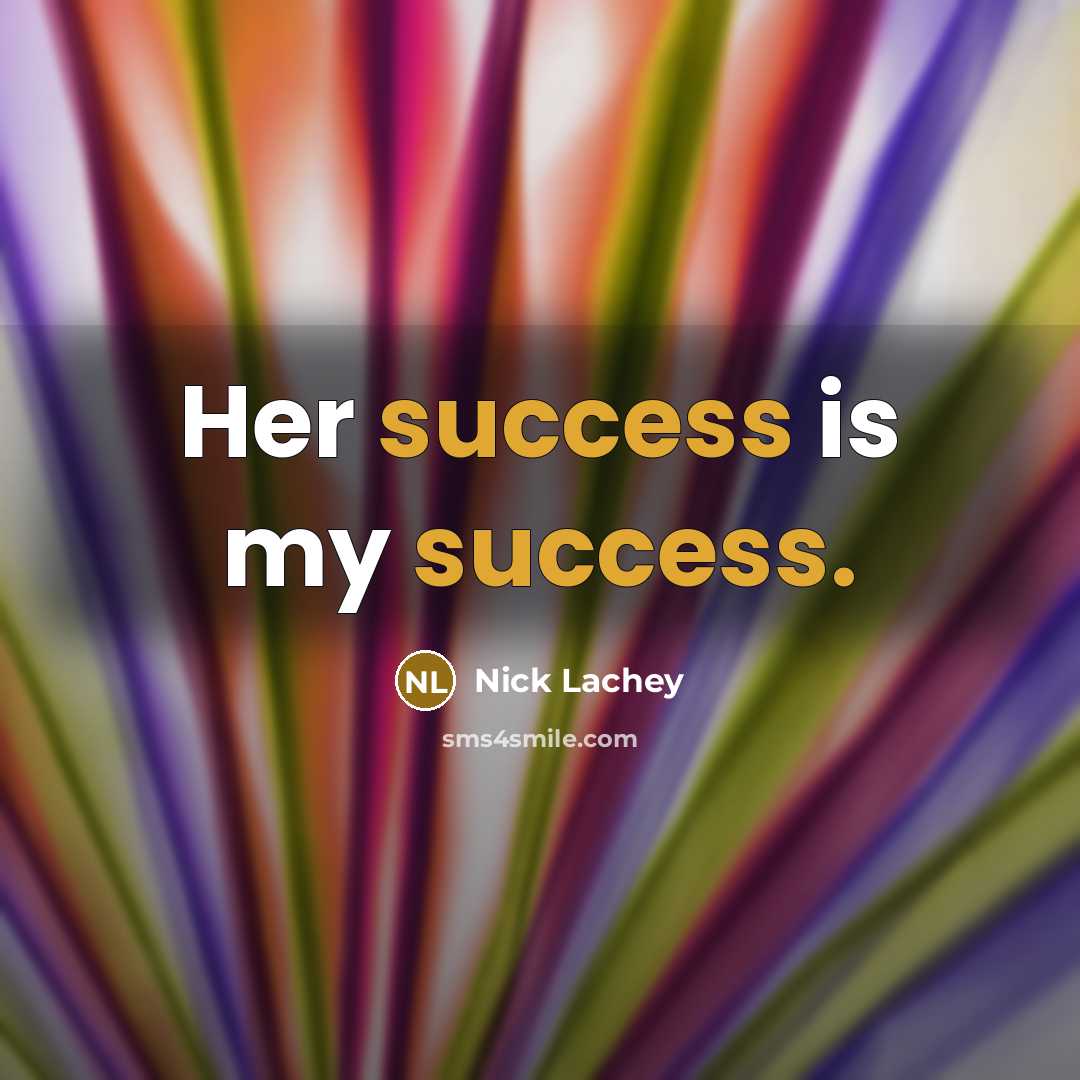 “Her success is my success.…” quote by Nick Lachey