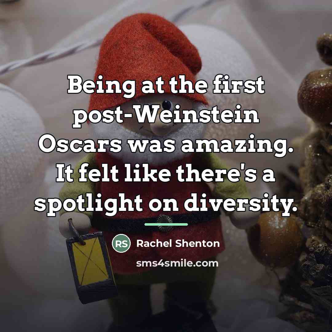 “Being at the first post-Weinstein Oscars was amazing. It felt…” quote by Rachel Shenton