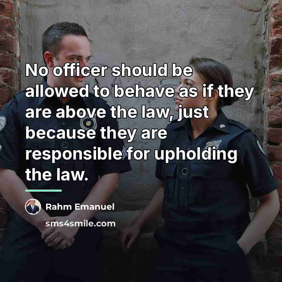 “No officer should be allowed to behave as if they…” quote by Rahm Emanuel