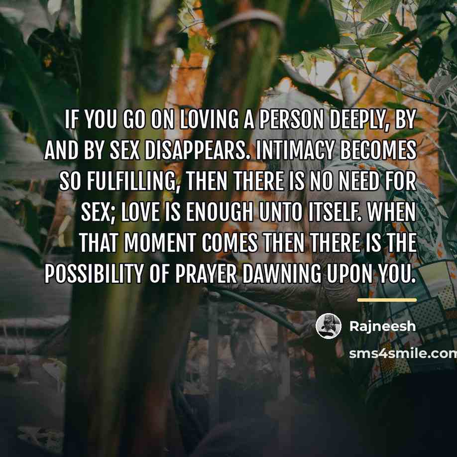 “If you go on loving a person deeply, by and…” quote by Rajneesh