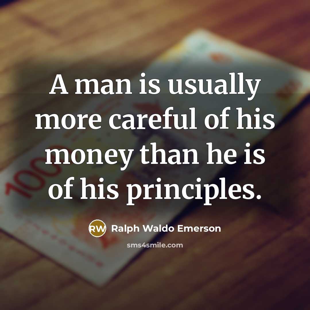“A man is usually more careful of his money than…” quote by Ralph Waldo Emerson