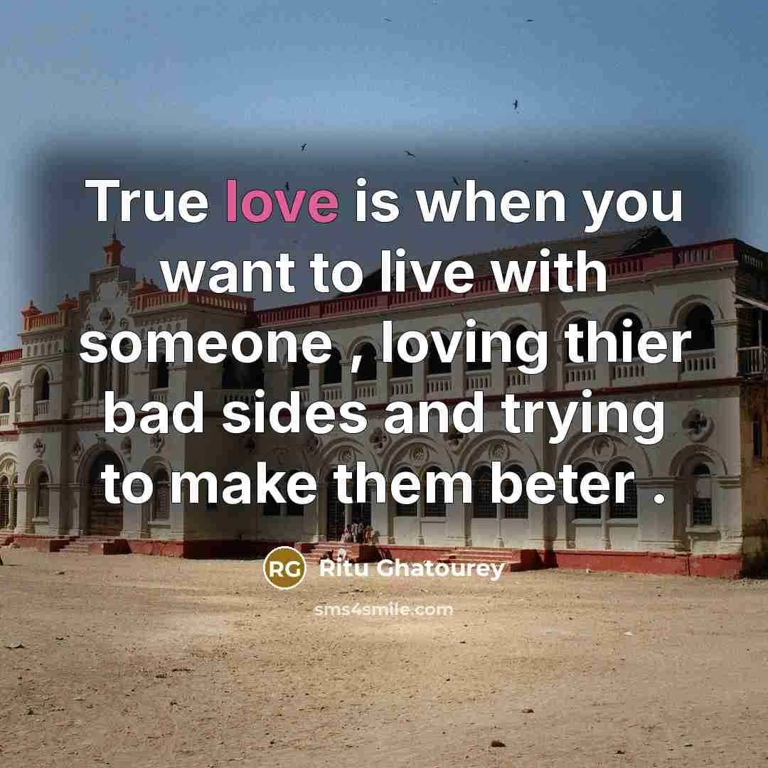 “True love is when you want to live with someone…” quote by Ritu Ghatourey