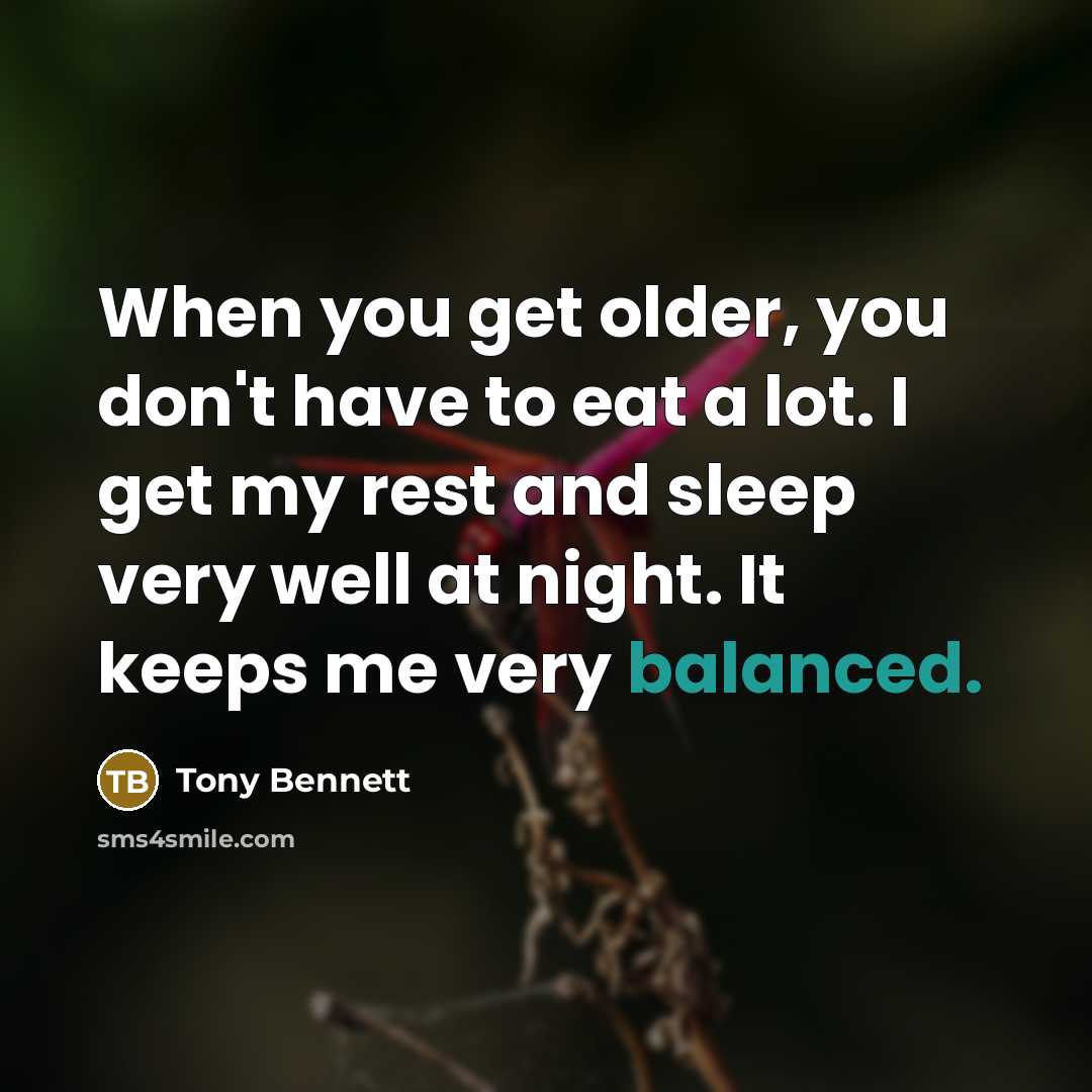 “When you get older, you don't have to eat a…” quote by Tony Bennett