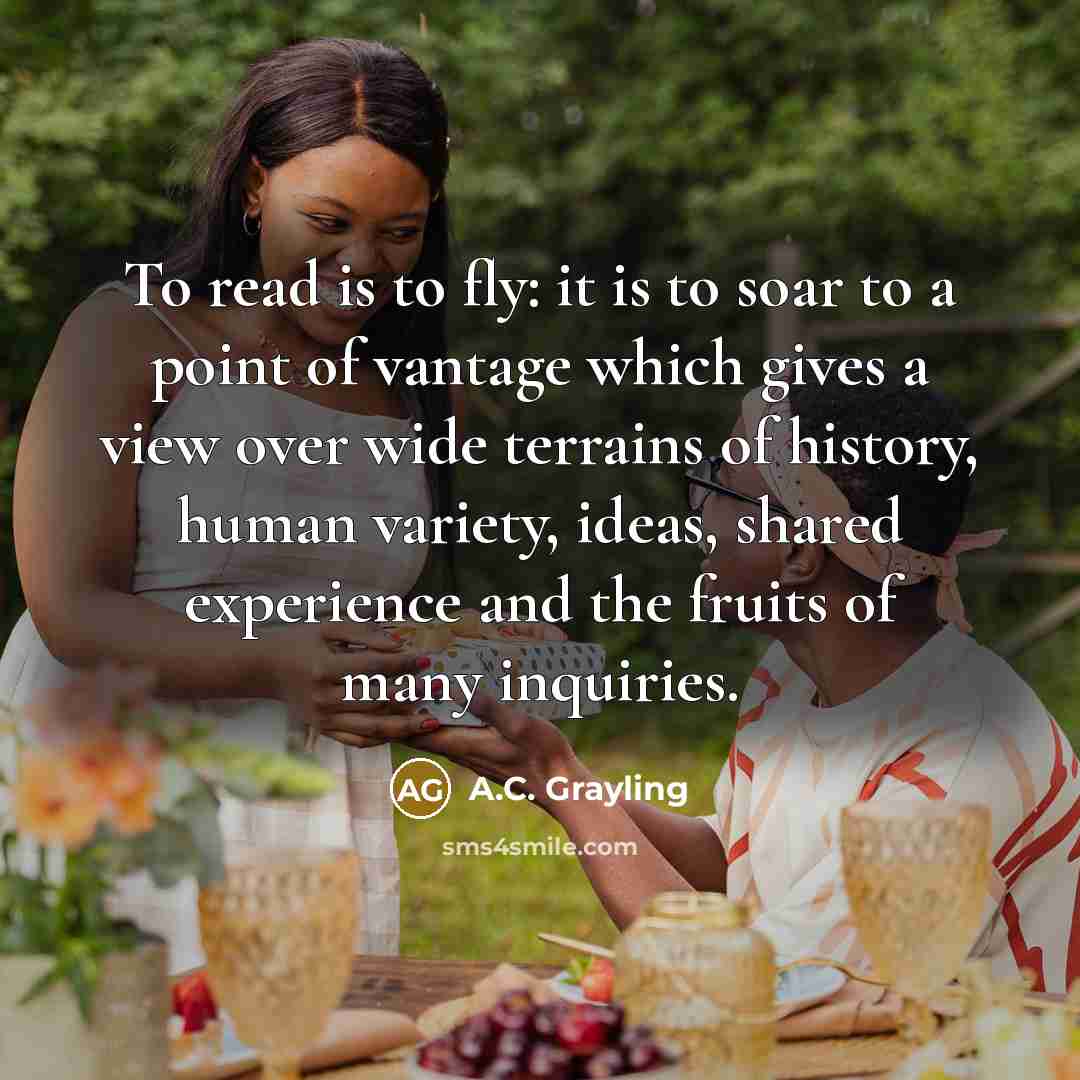 “To read is to fly: it is to soar to…” quote by A.C. Grayling