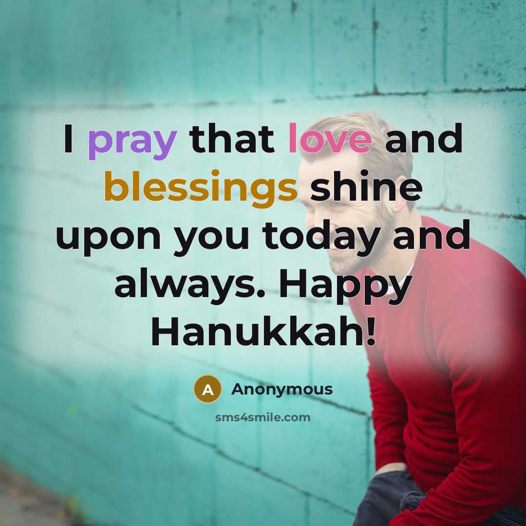 “I pray that love and blessings shine upon you today…” quote by Anonymous