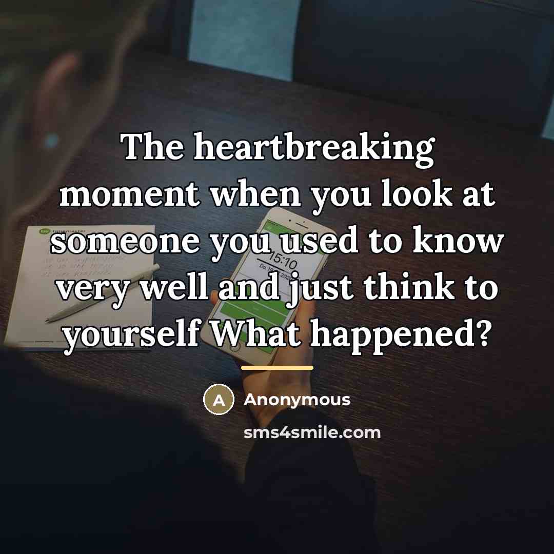 “The heartbreaking moment when you look at someone you used…” quote by Anonymous