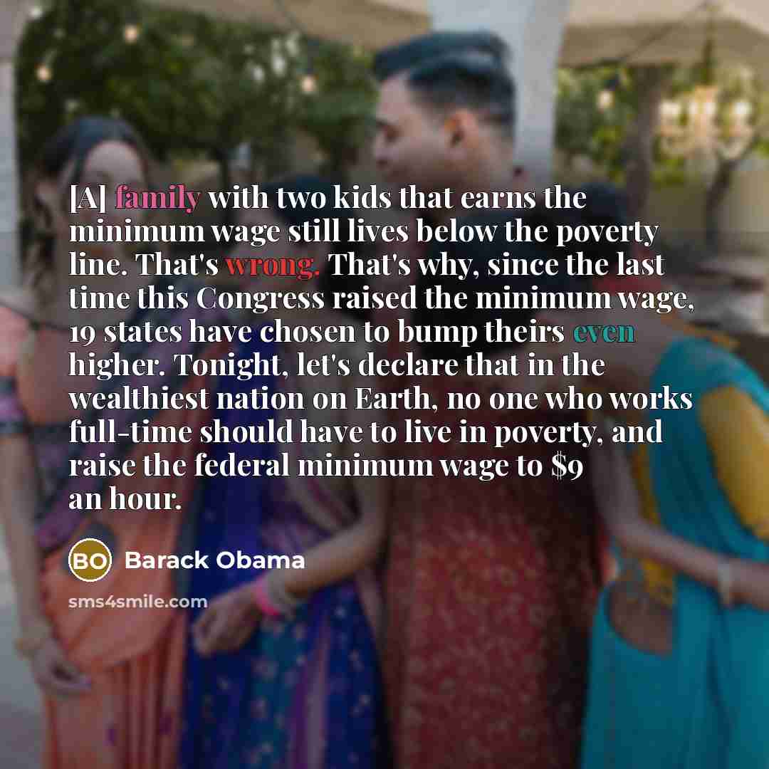 “[A] family with two kids that earns the minimum wage…” quote by Barack Obama