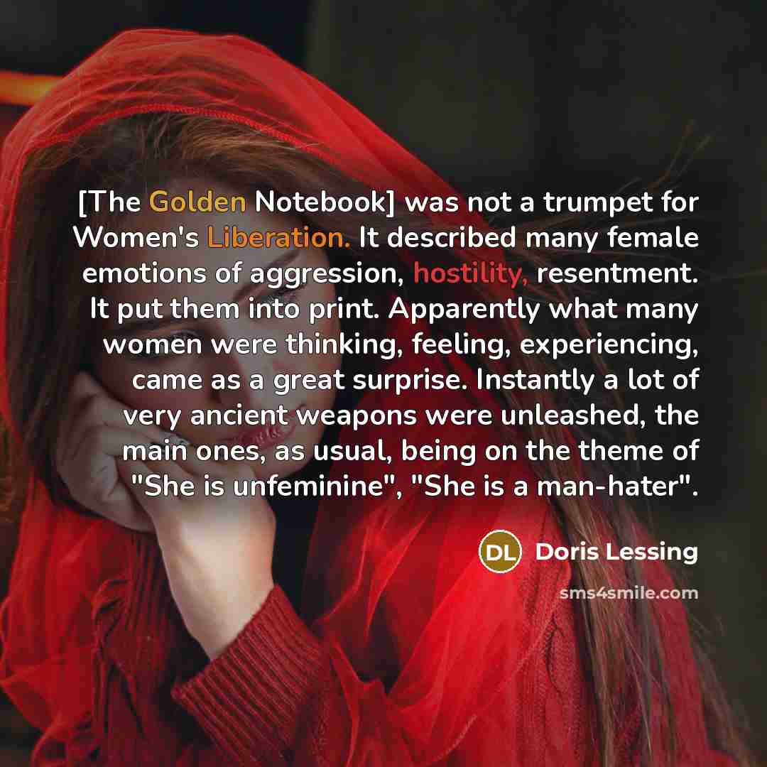 “[The Golden Notebook] was not a trumpet for Women's Liberation.…” quote by Doris Lessing