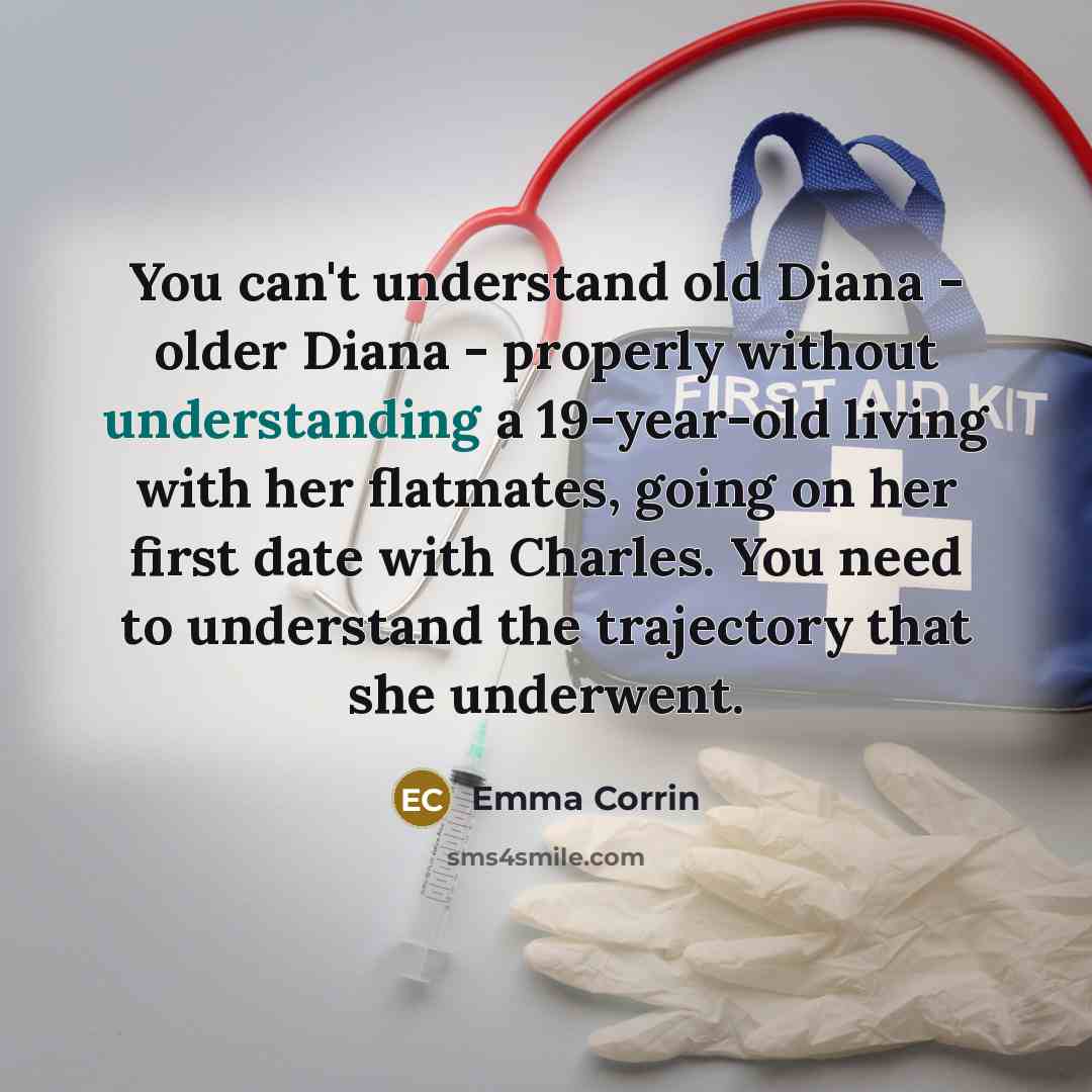“You can't understand old Diana - older Diana - properly…” quote by Emma Corrin