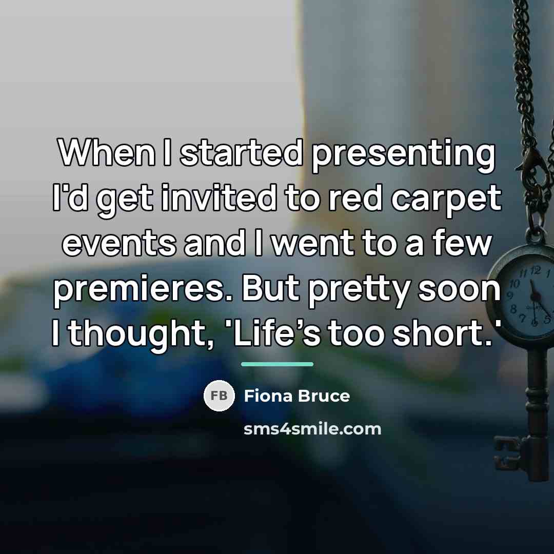 “When I started presenting I'd get invited to red carpet…” quote by Fiona Bruce