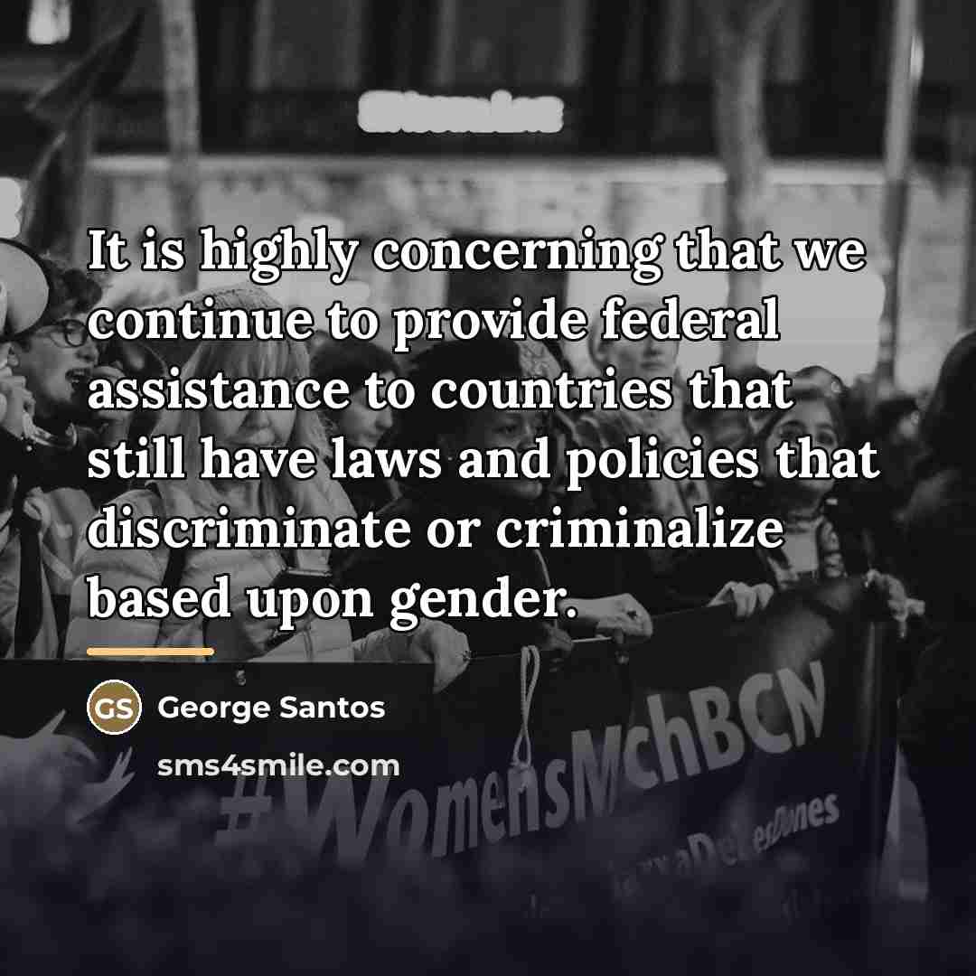 “It is highly concerning that we continue to provide federal…” quote by George Santos