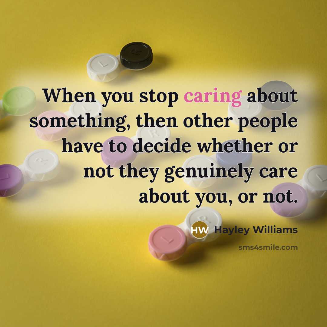 “When you stop caring about something, then other people have…” quote by Hayley Williams