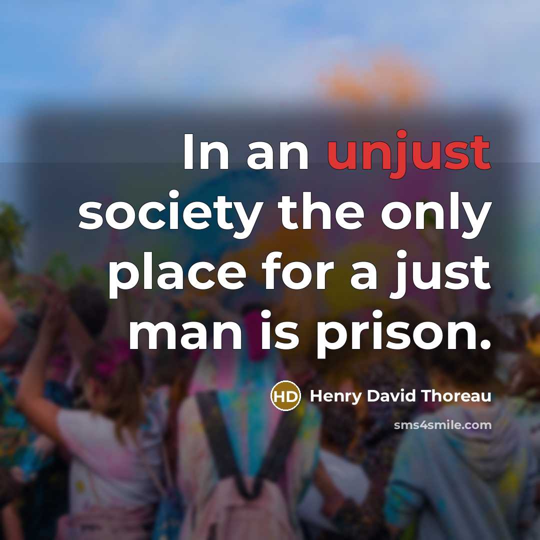 “In an unjust society the only place for a just…” quote by Henry David Thoreau