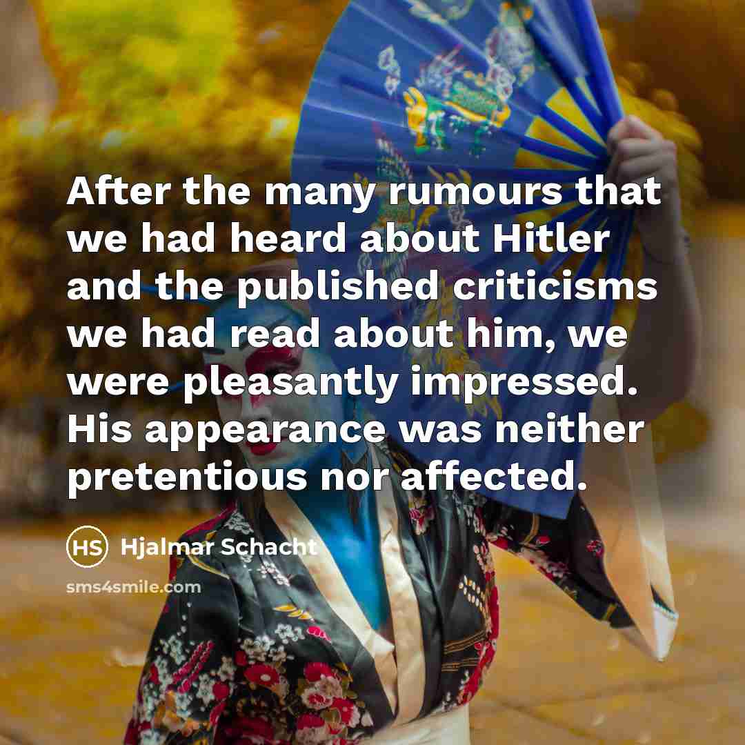 “After the many rumours that we had heard about Hitler…” quote by Hjalmar Schacht