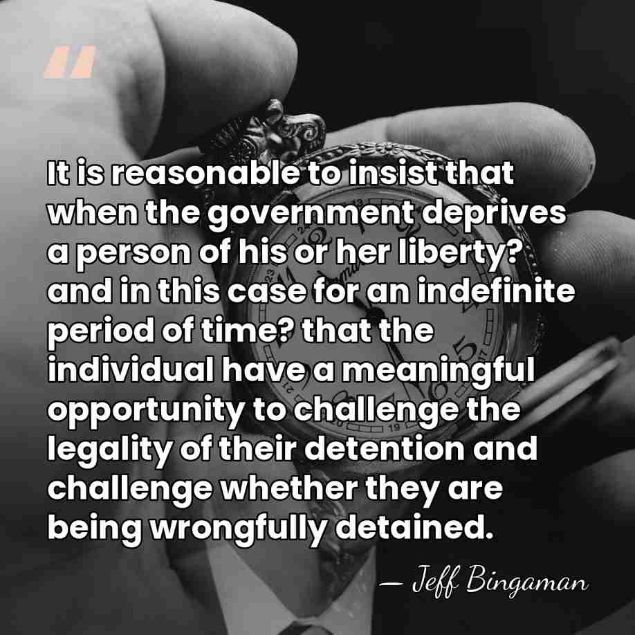 It is reasonable to insist that when the government deprives a person&hellip; - Jeff Bingaman