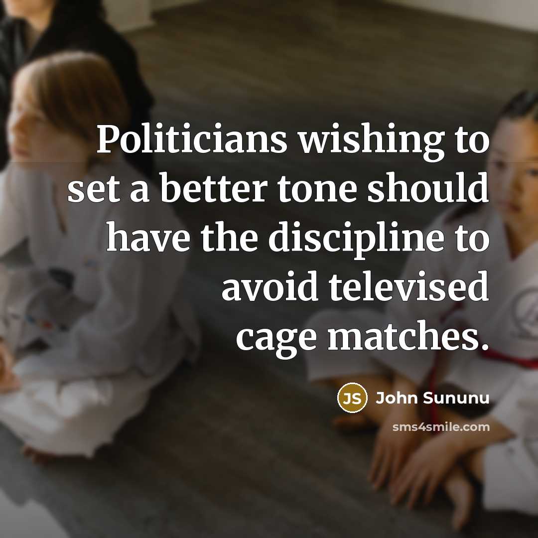 “Politicians wishing to set a better tone should have the…” quote by John Sununu