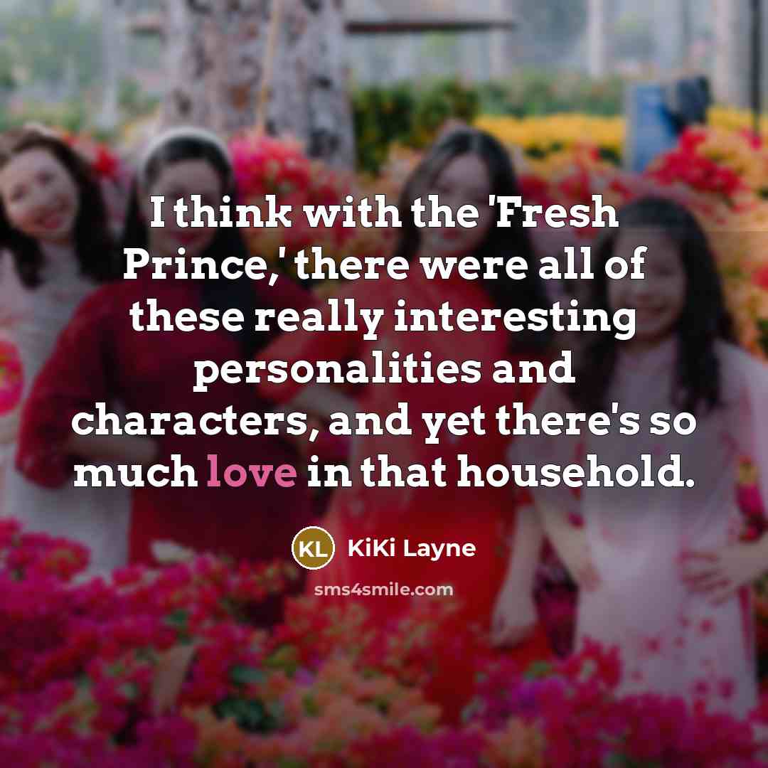 “I think with the 'Fresh Prince,' there were all of…” quote by KiKi Layne