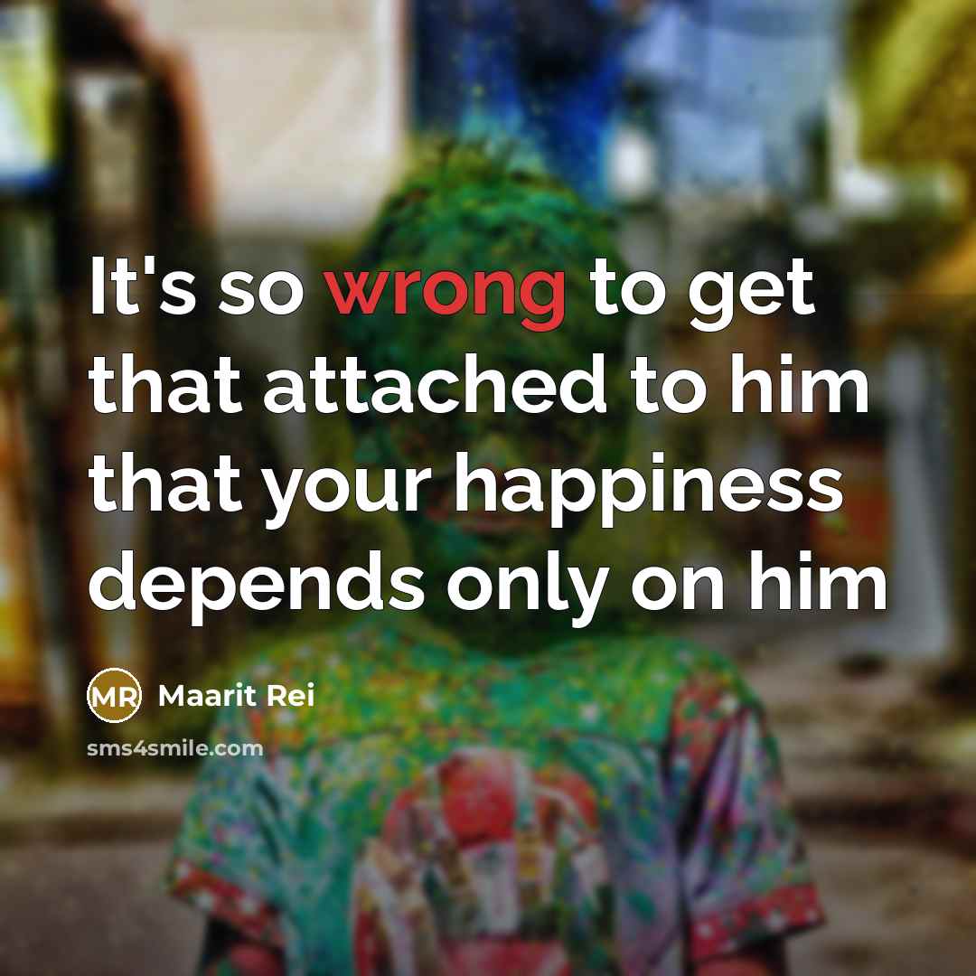 “It's so wrong to get that attached to him that…” quote by Maarit Rei