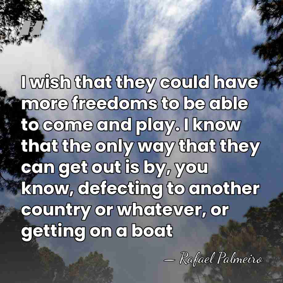 I wish that they could have more freedoms to be able to&hellip; - Rafael Palmeiro