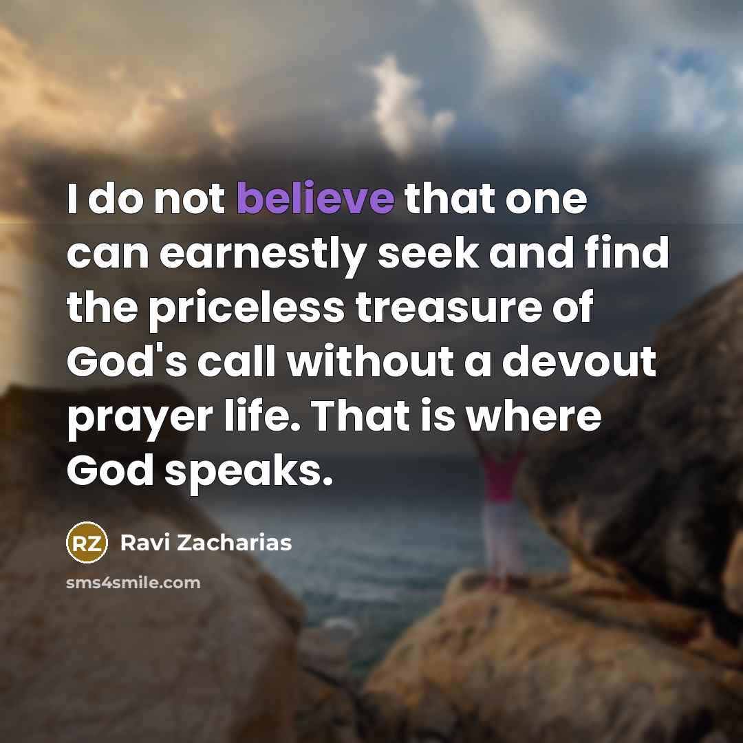 “I do not believe that one can earnestly seek and…” quote by Ravi Zacharias