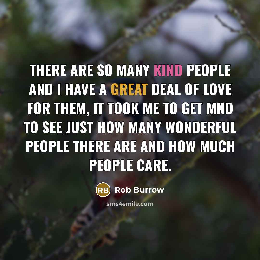 “There are so many kind people and I have a…” quote by Rob Burrow