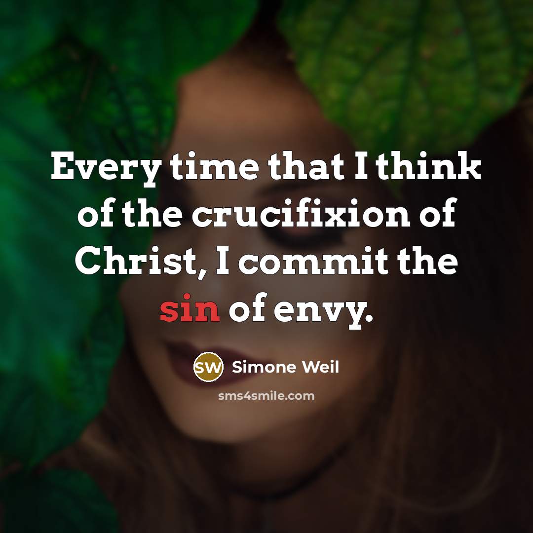 “Every time that I think of the crucifixion of Christ,…” quote by Simone Weil