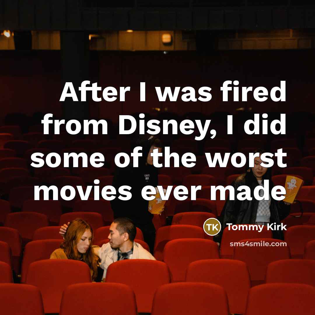 “After I was fired from Disney, I did some of…” quote by Tommy Kirk
