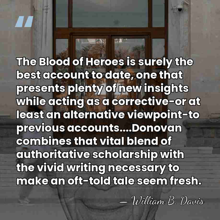 The Blood of Heroes is surely the best account to date, one&hellip; - William B. Davis