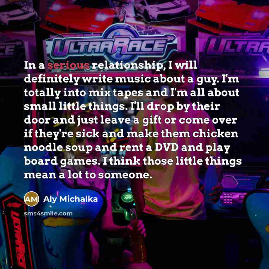 “In a serious relationship, I will definitely write music about…” quote by Aly Michalka