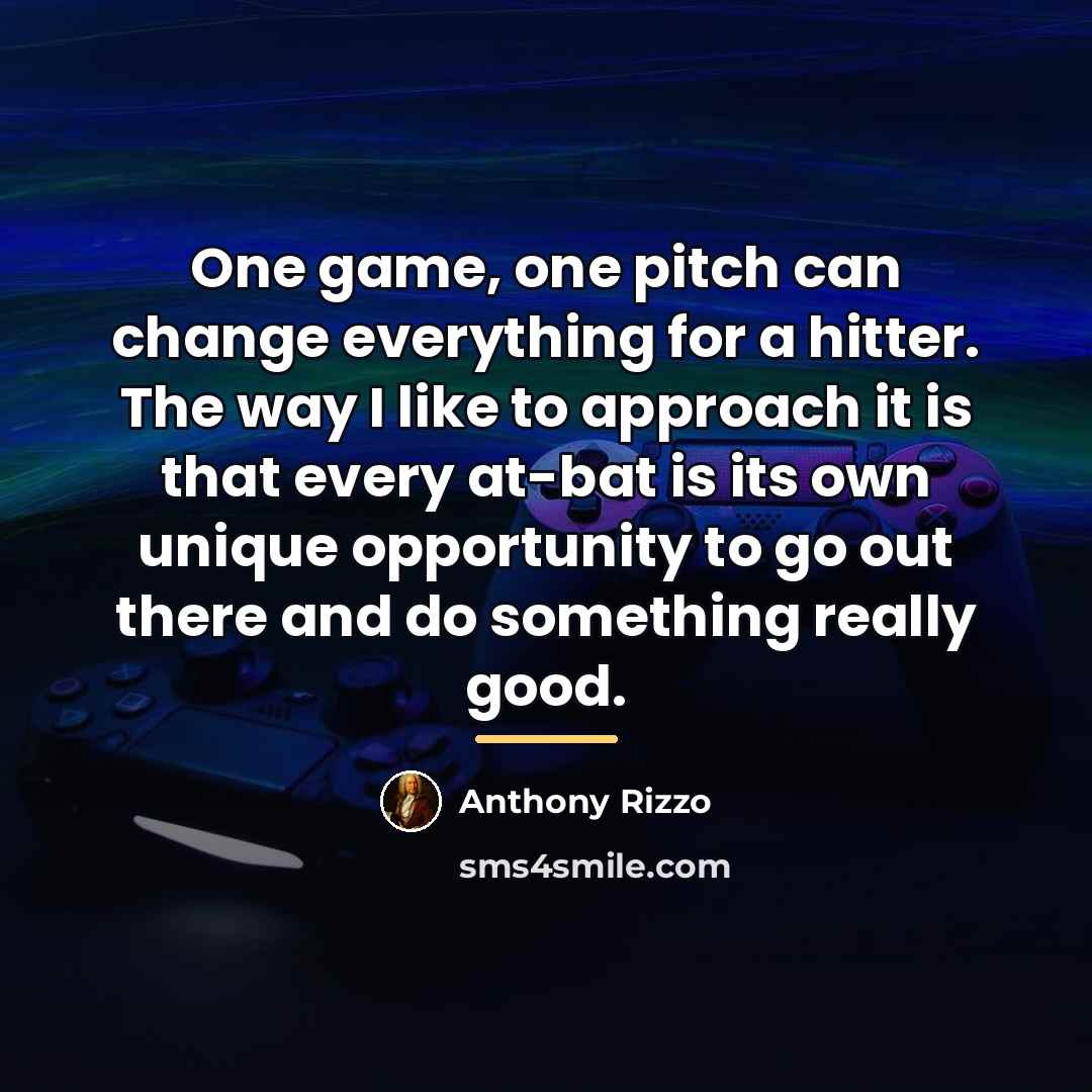 “One game, one pitch can change everything for a hitter.…” quote by Anthony Rizzo