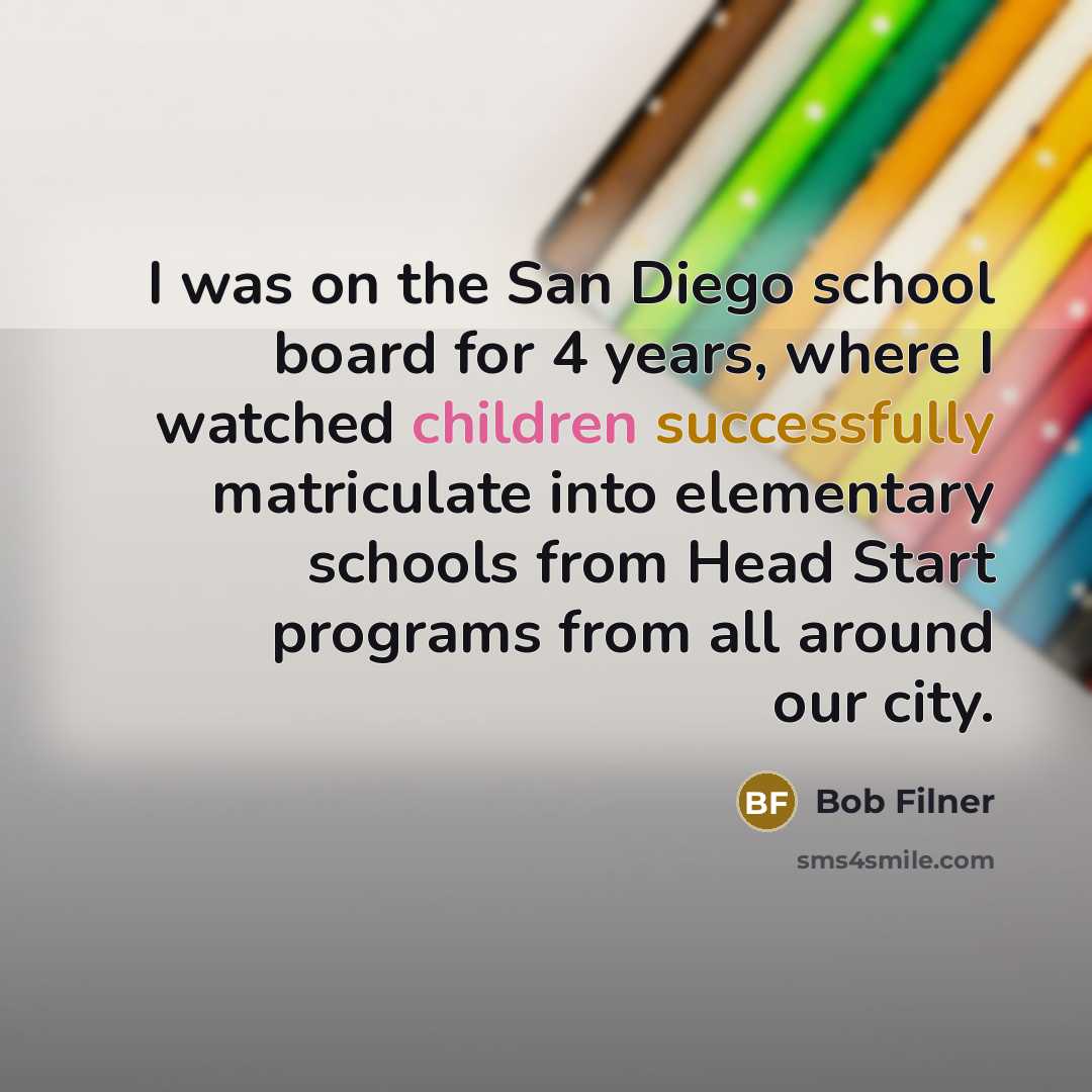 “I was on the San Diego school board for 4…” quote by Bob Filner