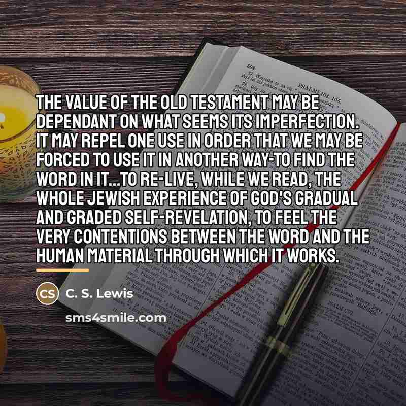 “The value of the Old Testament may be dependant on…” quote by C. S. Lewis