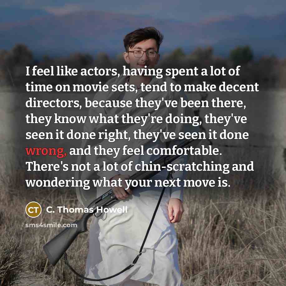 “I feel like actors, having spent a lot of time…” quote by C. Thomas Howell