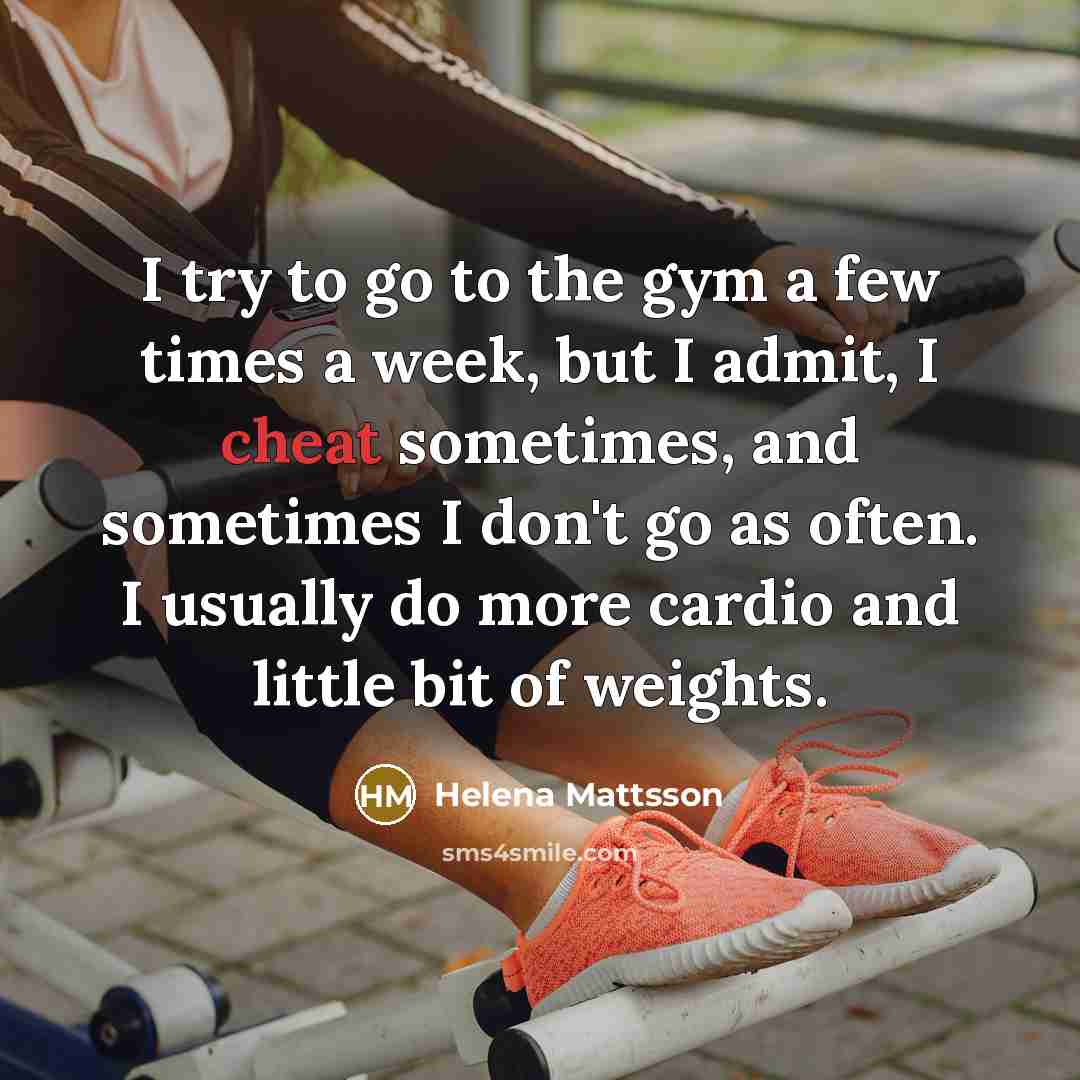 “I try to go to the gym a few times…” quote by Helena Mattsson