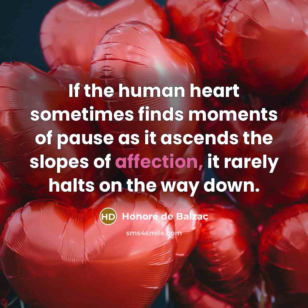“If the human heart sometimes finds moments of pause as…” quote by Honore de Balzac