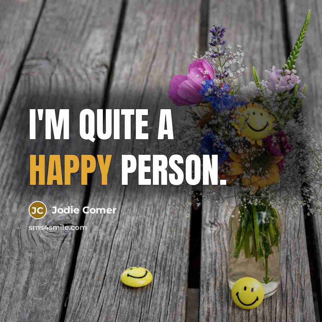 “I'm quite a happy person.…” quote by Jodie Comer