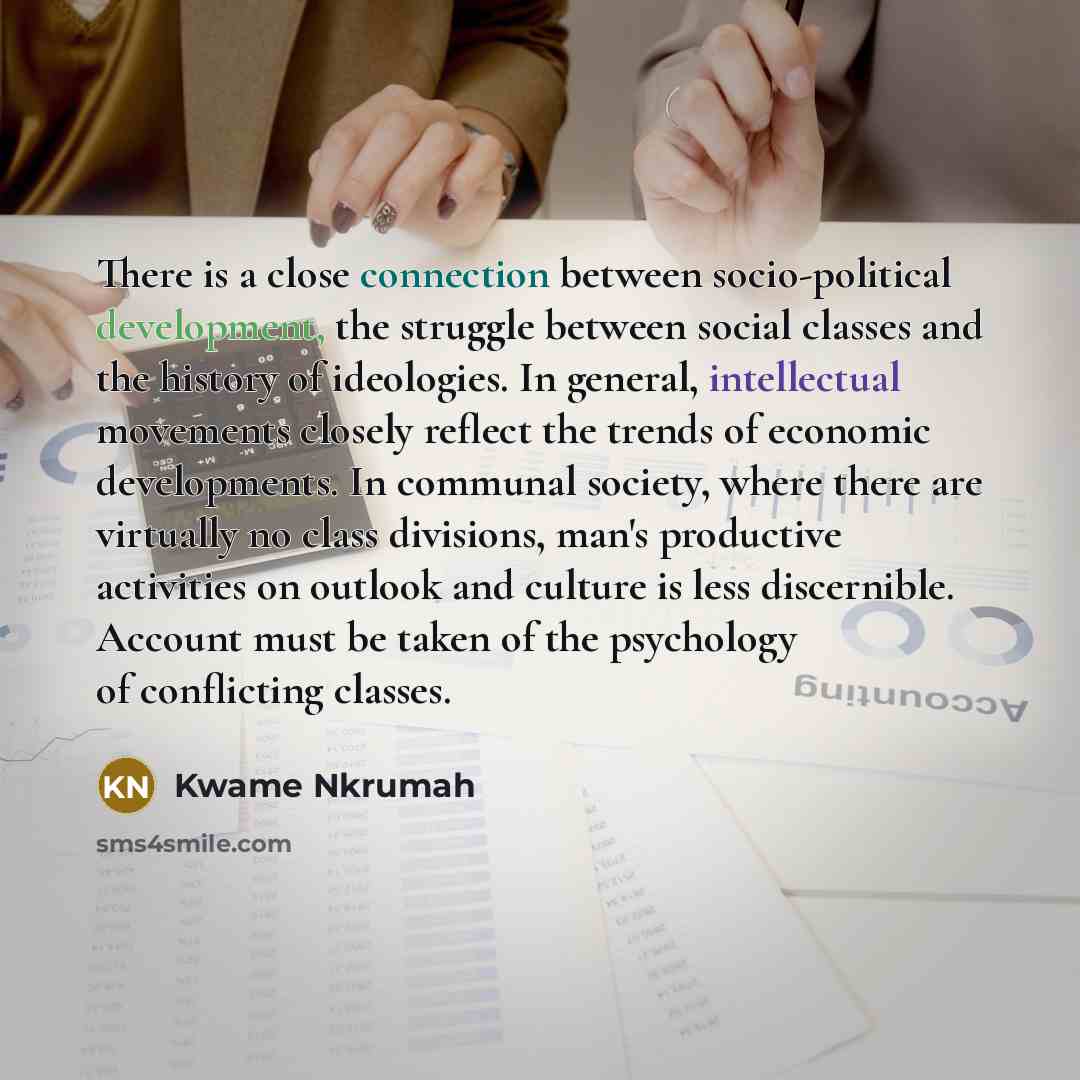 “There is a close connection between socio-political development, the struggle…” quote by Kwame Nkrumah