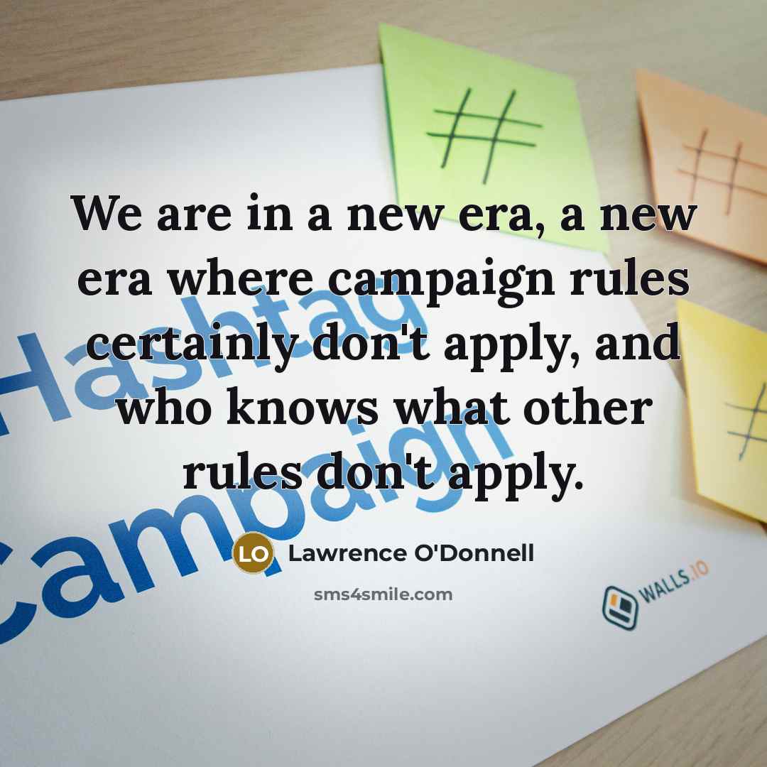 “We are in a new era, a new era where…” quote by Lawrence O'Donnell